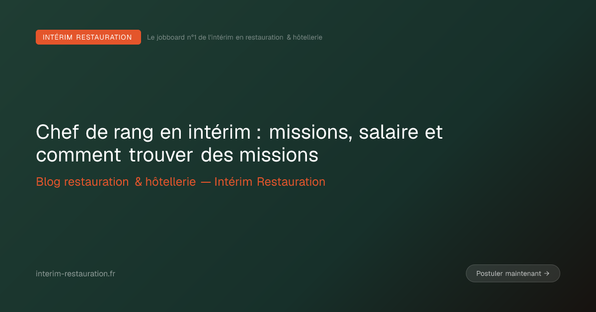Chef de rang en intérim : missions, salaire et comment trouver des missions