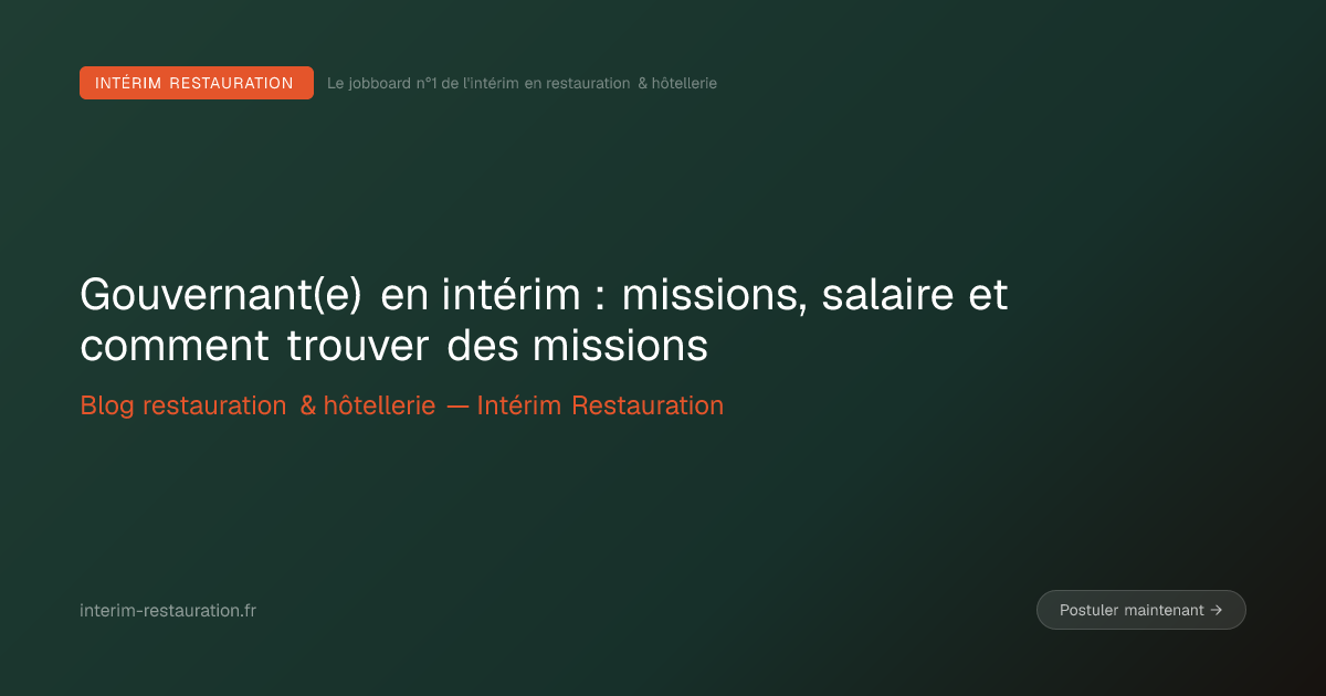 Gouvernant(e) en intérim : missions, salaire et comment trouver des missions