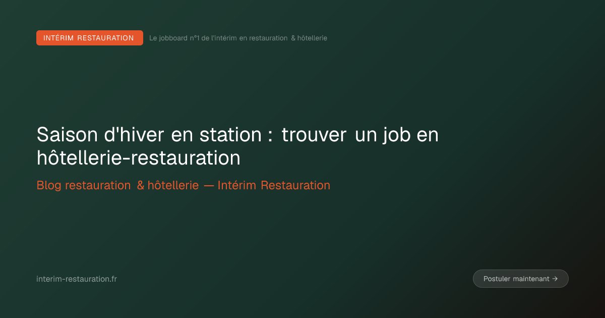 Saison d'hiver en station : trouver un job en hôtellerie-restauration