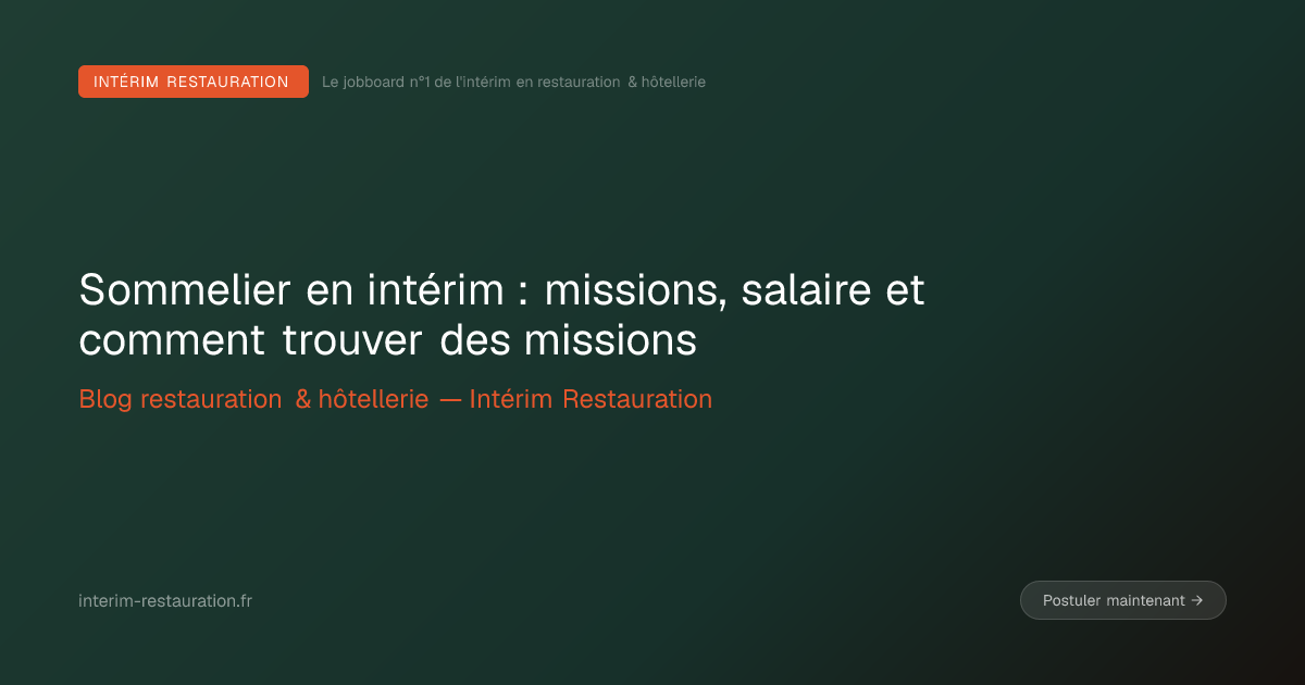 Sommelier en intérim : missions, salaire et comment trouver des missions